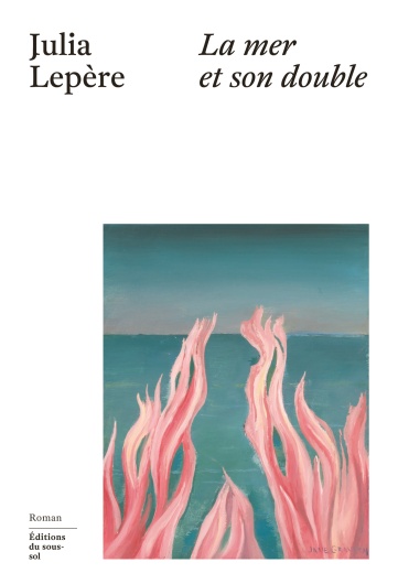 couverture Julia Lepère La mer et son double